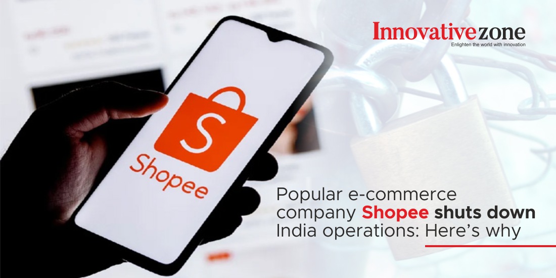 Popular e-commerce company Shopee shuts down India operations: Here’s why