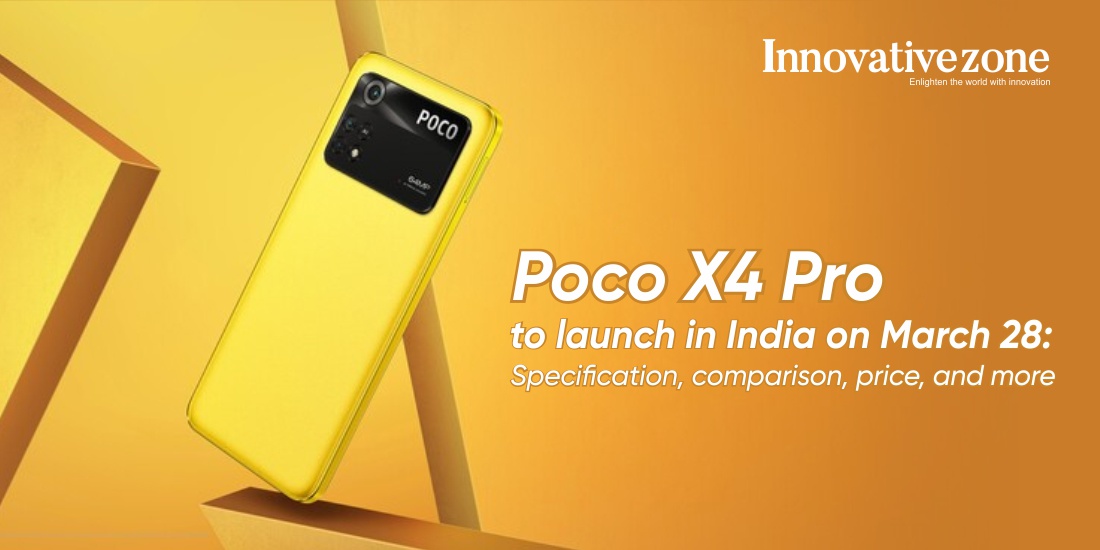 Poco X4 Pro to launch in India on March 28: Specification, comparison, price, and more