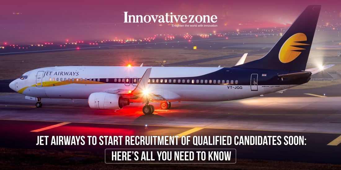 Jet Airways to start recruitment of qualified candidates soon: Here’s all you need to know