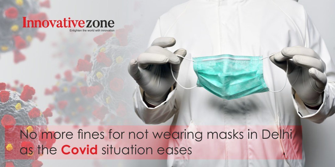 No more fines for not wearing masks in Delhi as the Covid situation eases