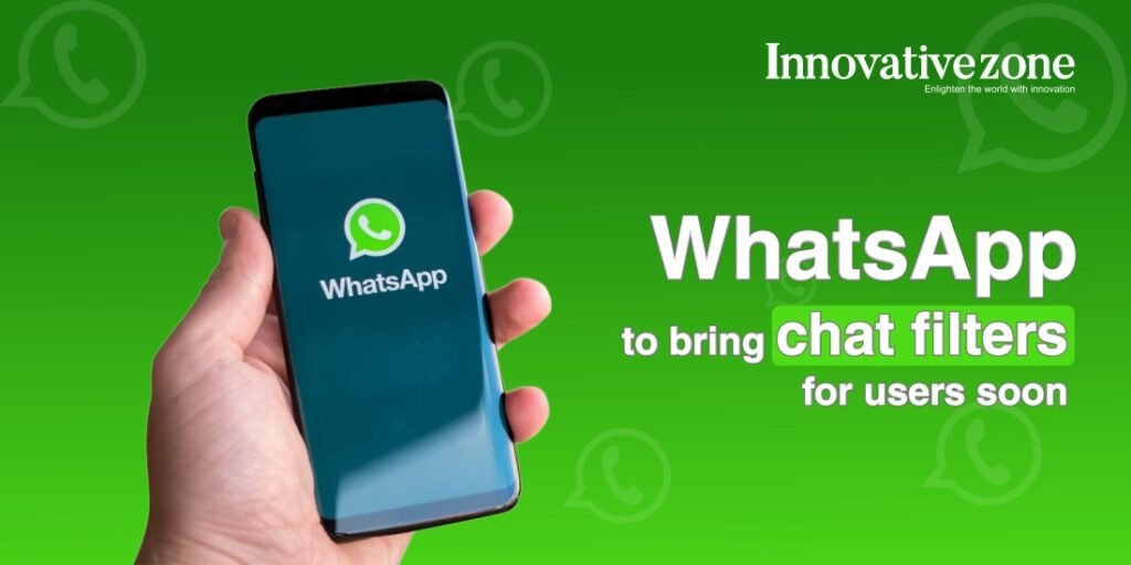 WhatsApp to bring chat filters for users soon