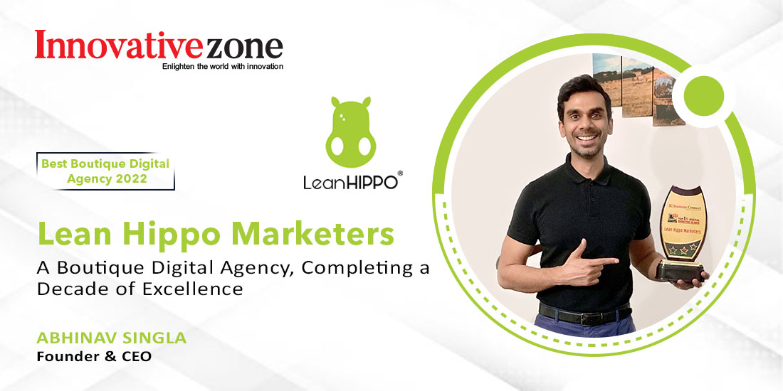 Lean Hippo Marketers: A Boutique Digital Agency, Completing a Decade of Excellence 