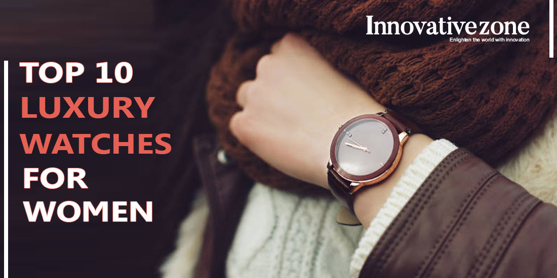 tage medicin en million mock Top 10 Luxury Watches for Women | Innovative Zone Magazine