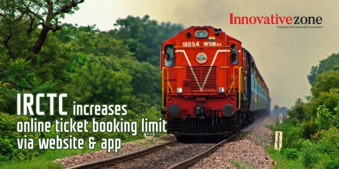 IRCTC increases online ticket booking limit via website & app