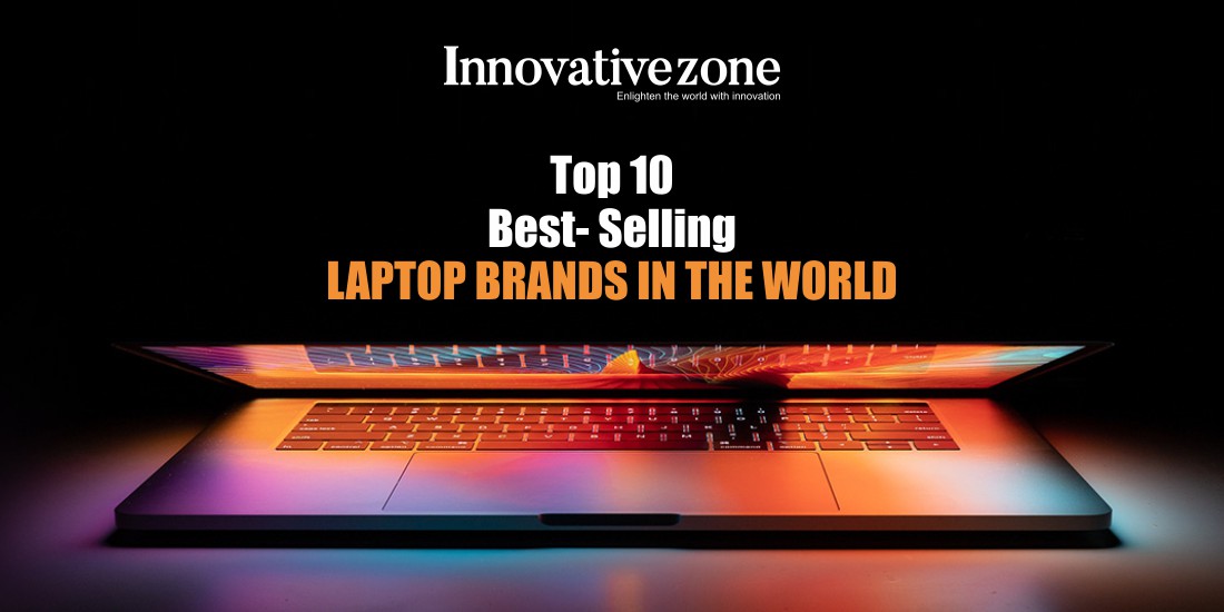 Top 10 Best-Selling Laptop Brands in the World