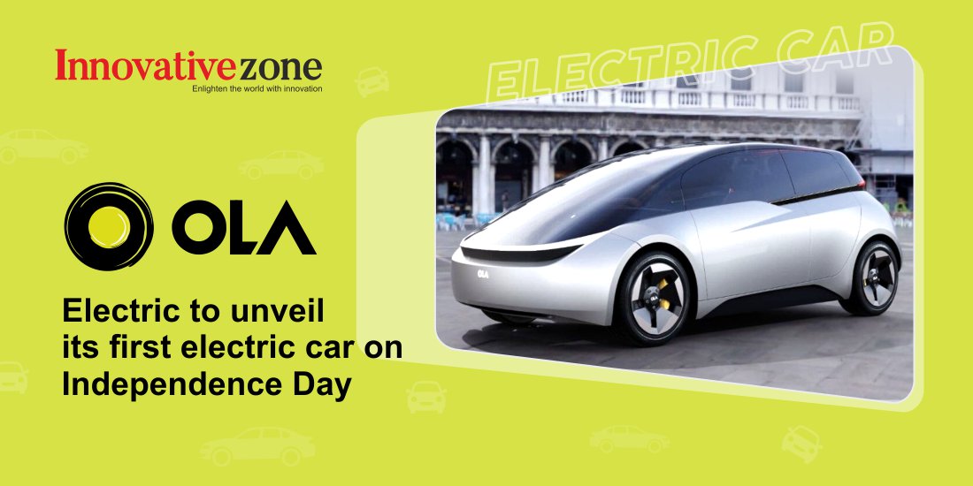 Ola Electric to unveil its first electric car on Independence Day