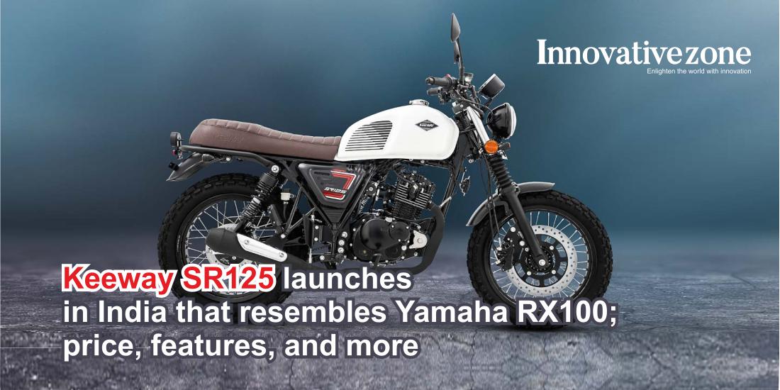 Keeway SR125 launches in India that resembles Yamaha RX100; price, features, and more