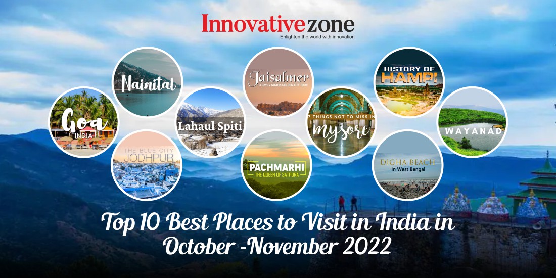 Top 10 Best Places To Visit In India In October November 2022