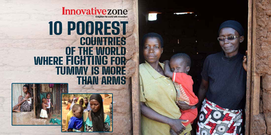10 poorest countries of the world where fighting for tummy is more than arms