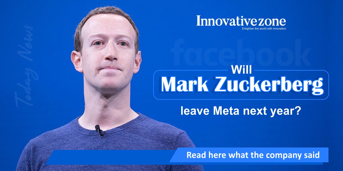Will Mark Zuckerberg leave Meta next year? Read here what the company said