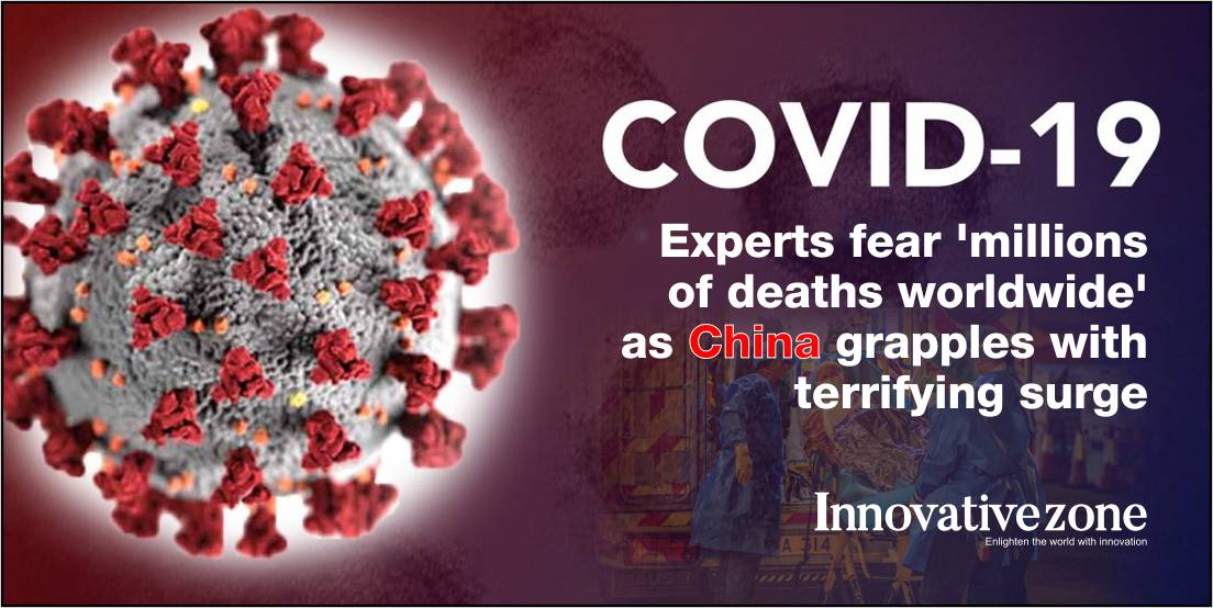Covid-19: Experts fear 'millions of deaths worldwide' as China grapples with terrifying surge