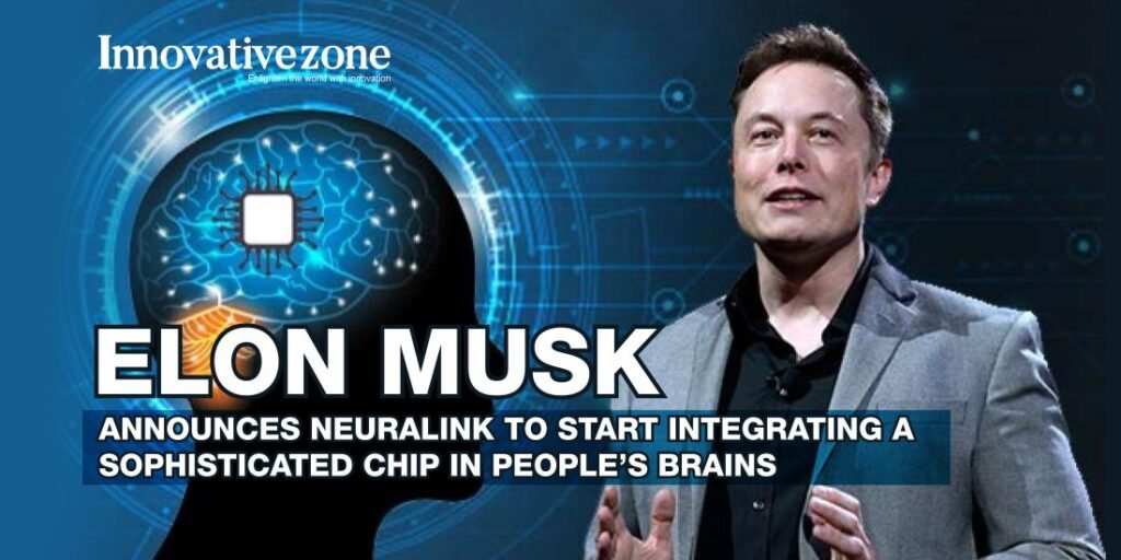 Elon Musk announces Neuralink to start integrating a sophisticated chip in people's brains