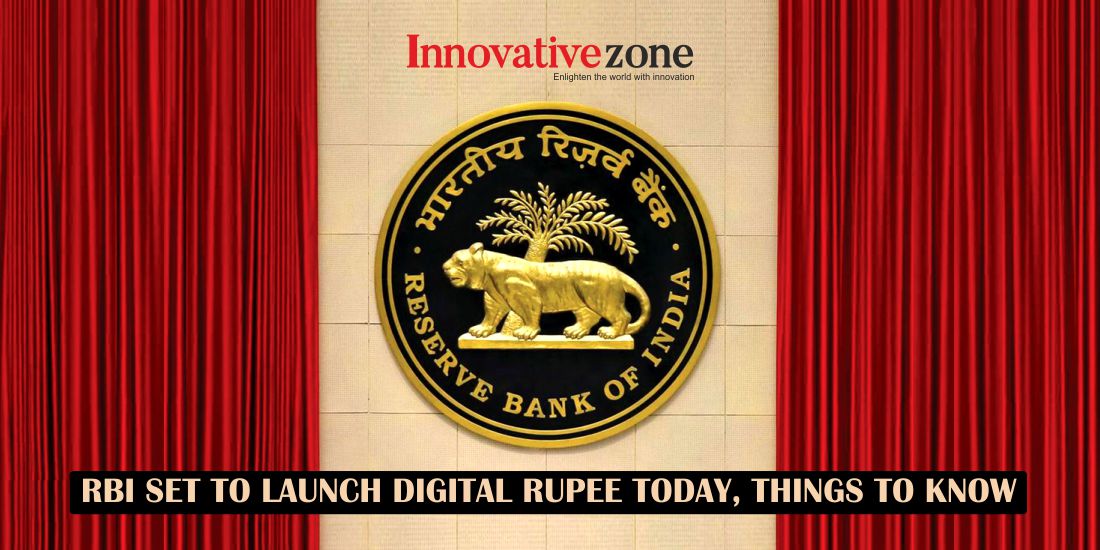 RBI Set to Launch Digital Rupee Today, Things to Know