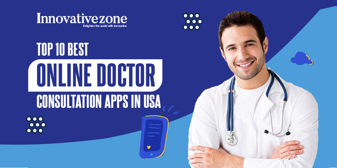 Top 10 Best Online Doctor Consultation Apps in USA