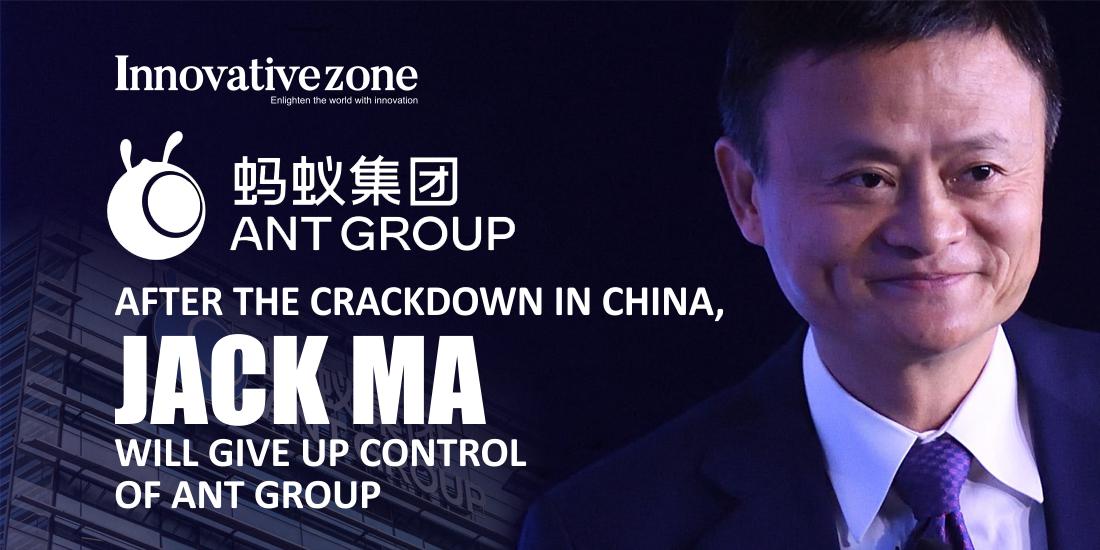 After the crackdown in China, Jack Ma will give up control of Ant Group