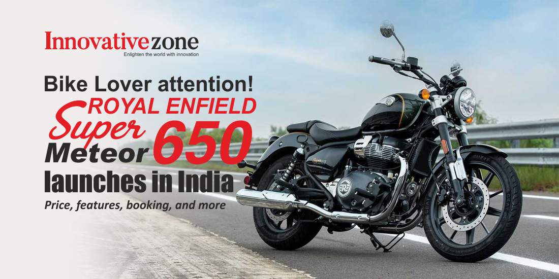 Bike Lover attention! Royal Enfield Super Meteor 650 launches in India; Price, features, booking, and more