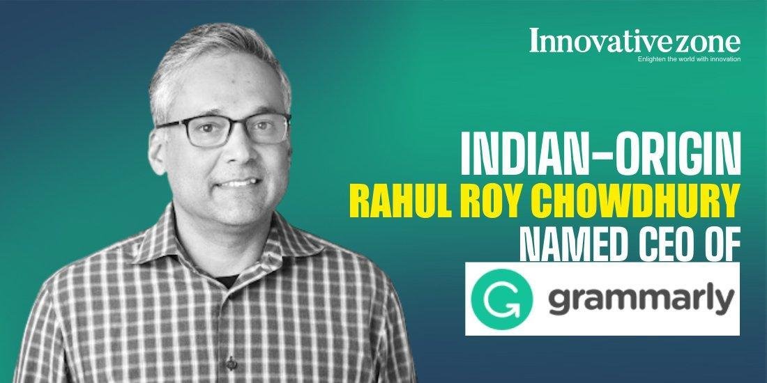 Indian-Origin Rahul Roy Chowdhury Named CEO of Grammarly