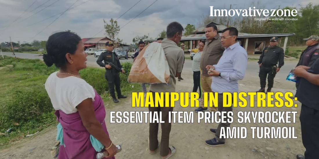 Manipur in Distress: Essential Item Prices Skyrocket Amid Turmoil