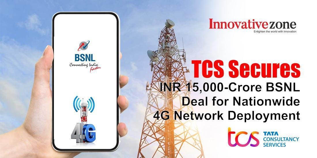 TCS Secures INR 15,000-Crore BSNL Deal for Nationwide 4G Network Deployment