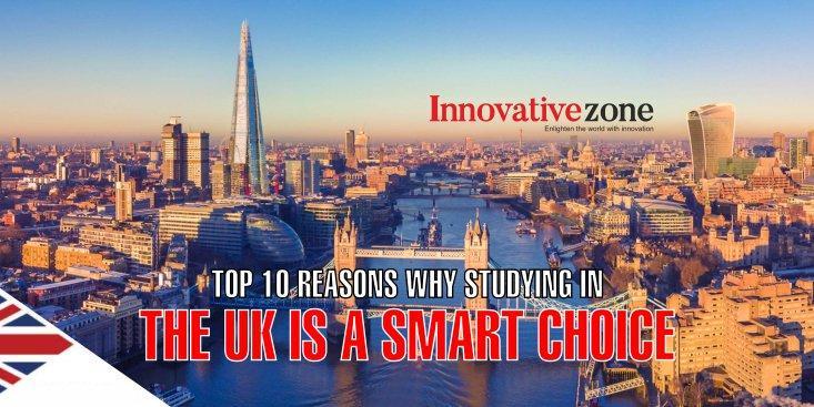 Top 10 Reasons Why Studying in the UK is a Smart Choice
