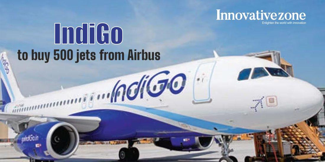 IndiGo to buy 500 jets from Airbus