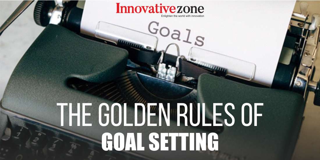 The Golden Rules of Goal Setting
