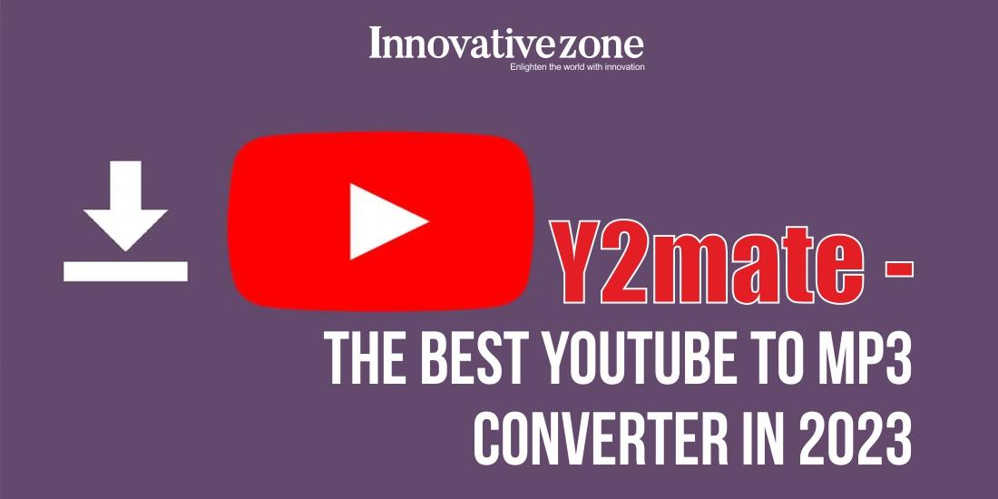 Y2mate - The Best YouTube to MP3 Converter in 2023