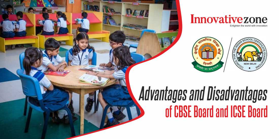 Advantages and Disadvantages of CBSE Board and ICSE Board