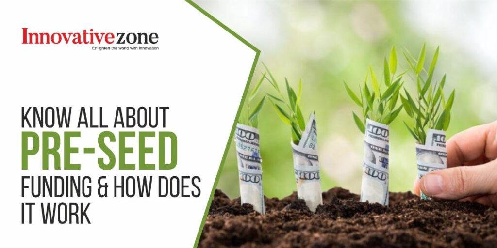 Know all about Pre-Seed Funding & How does It Work