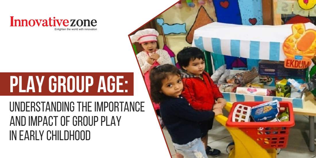 Play Group Age: Understanding the Importance and Impact of Group Play in Early Childhood
