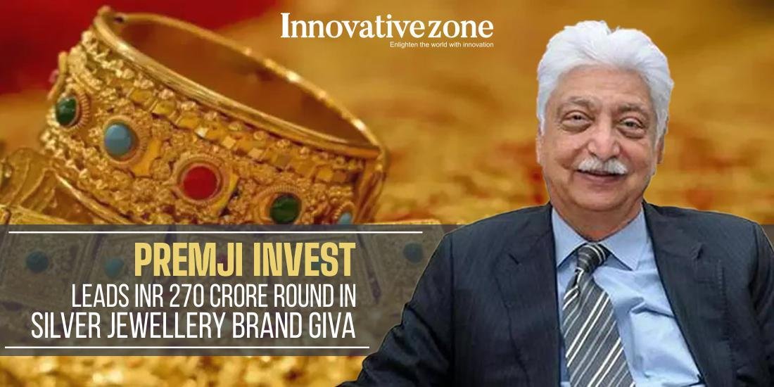 Premji Invest Leads INR 270 Crore Round in Silver jewellery brand Giva
