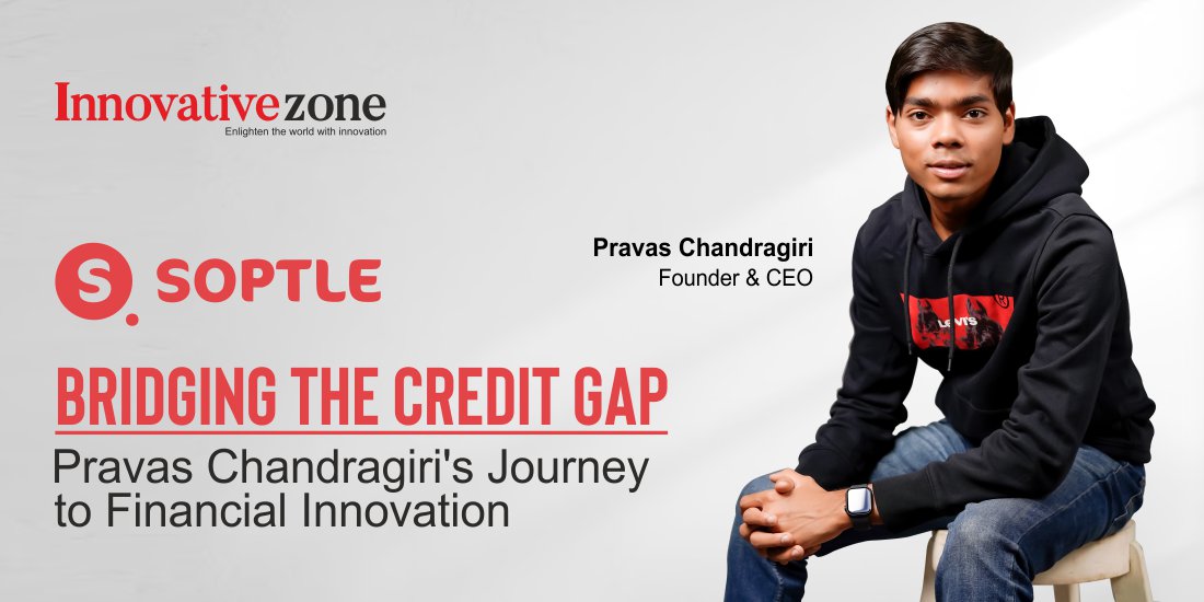 Bridging the Credit Gap: Pravas Chandragiri's Journey to Financial Innovation