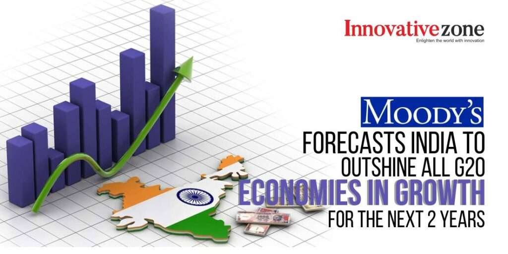 Moody's Forecasts India to Outshine All G20 Economies in Growth for the Next 2 Years