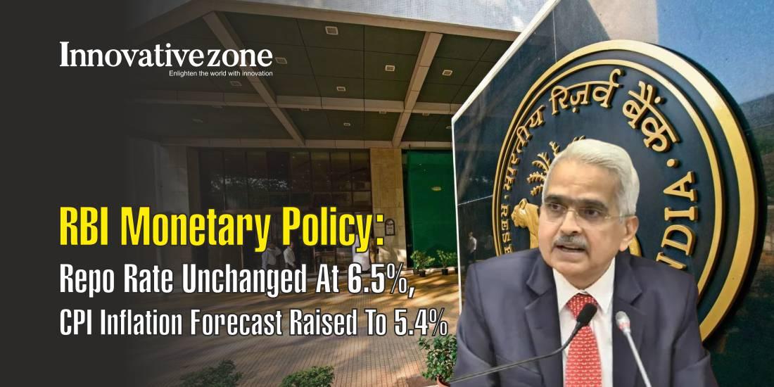 RBI Monetary Policy: Repo Rate Unchanged At 6.5%, CPI Inflation Forecast Raised To 5.4%