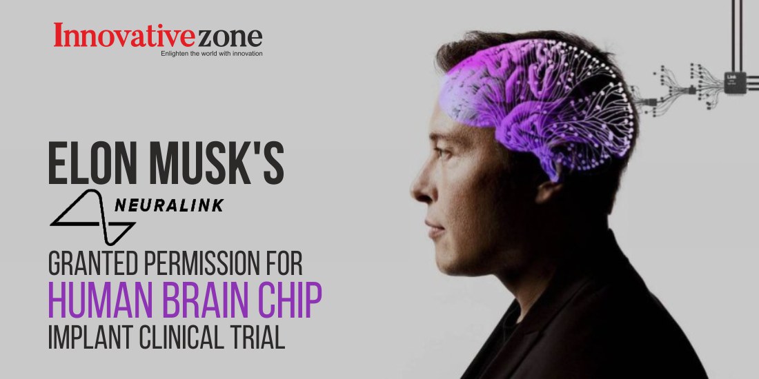 Elon Musk's Neuralink Granted Permission for Human Brain Chip Implant Clinical Trial
