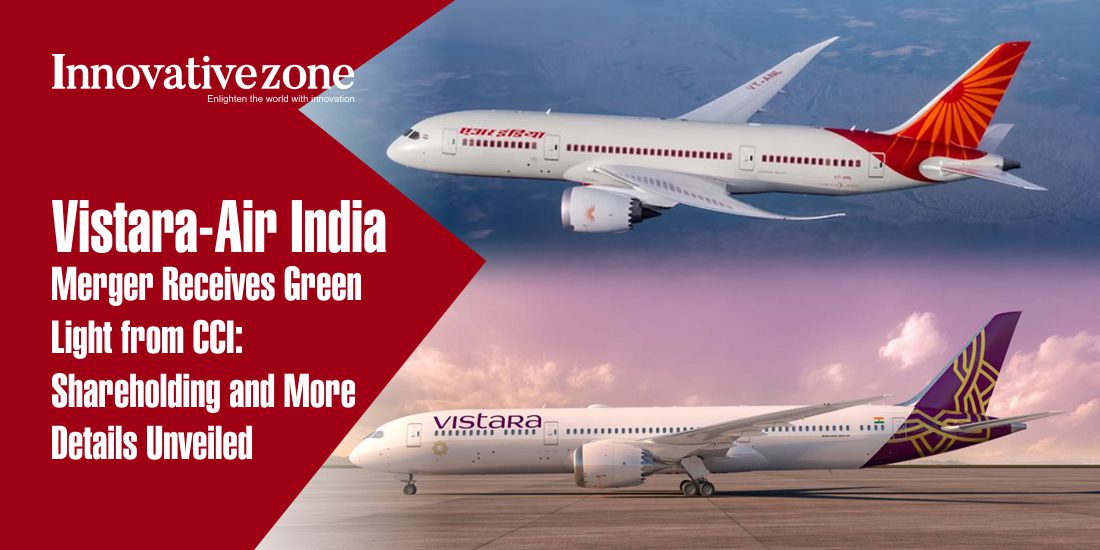 Vistara-Air India Merger Receives Green Light from CCI: Shareholding and More Details Unveiled