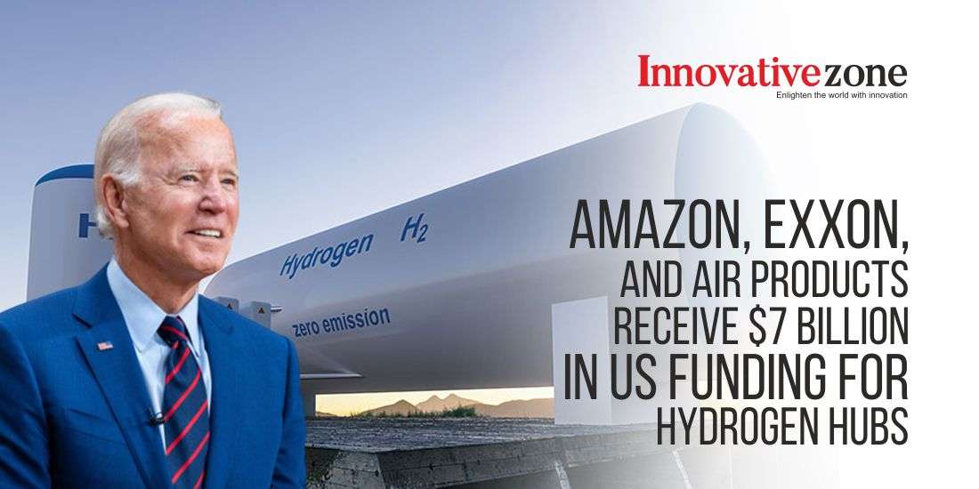 Amazon, Exxon, and Air Products Receive $7 Billion in US Funding for Hydrogen Hubs