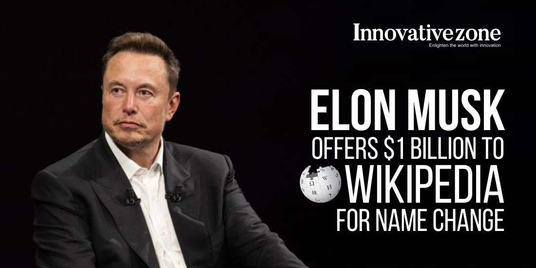 Elon Musk Offers $1 Billion to Wikipedia for Name Change
