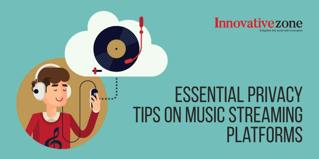Essential Privacy Tips on Music Streaming Platforms