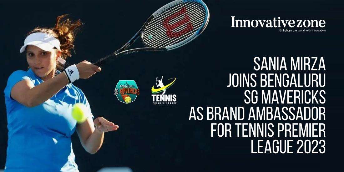 Sania Mirza Joins Bengaluru SG Mavericks as Brand Ambassador for Tennis Premier League 2023