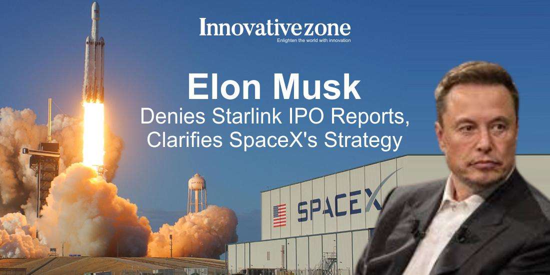 Elon Musk denies report of potential Starlink IPO in 2024