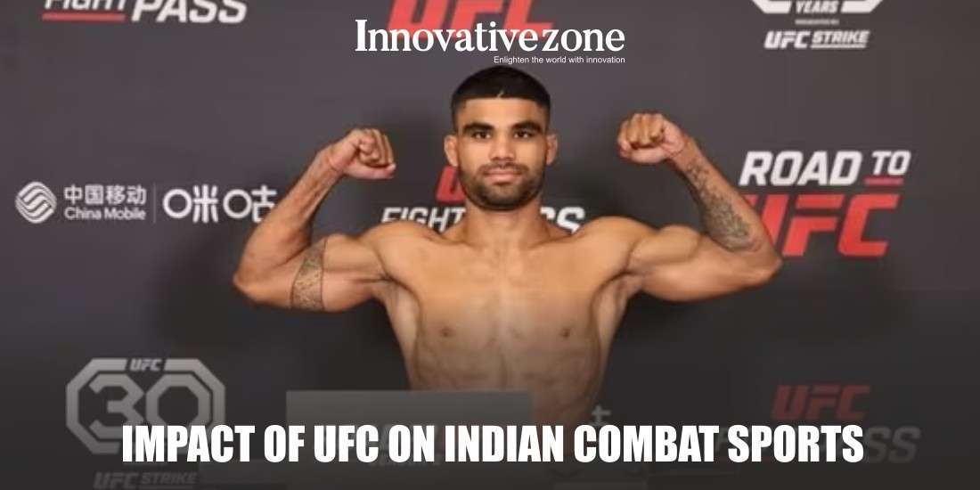 Impact of UFC on Indian Combat Sports