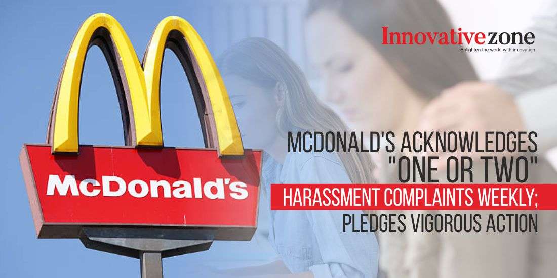 McDonald's Acknowledges "One or Two" Harassment Complaints Weekly; Pledges Vigorous Action