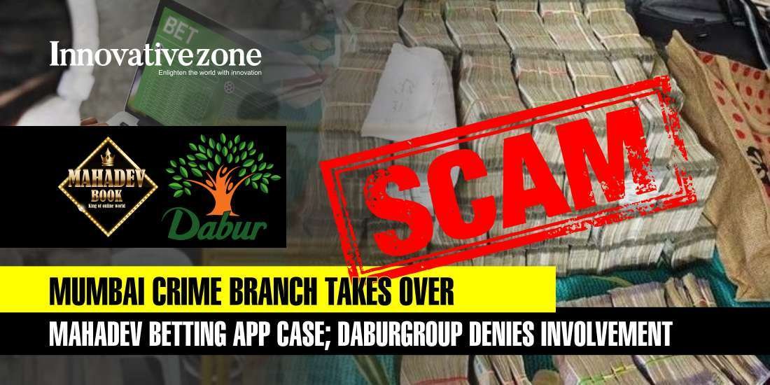 Mumbai Crime Branch Takes Over Mahadev Betting App Case; Dabur Group Denies Involvement