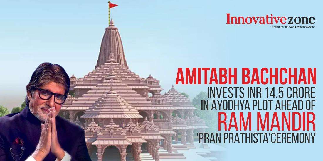 Amitabh Bachchan Invests INR 14.5 Crore in Ayodhya Plot Ahead of Ram Mandir 'Pran Prathista' Ceremony