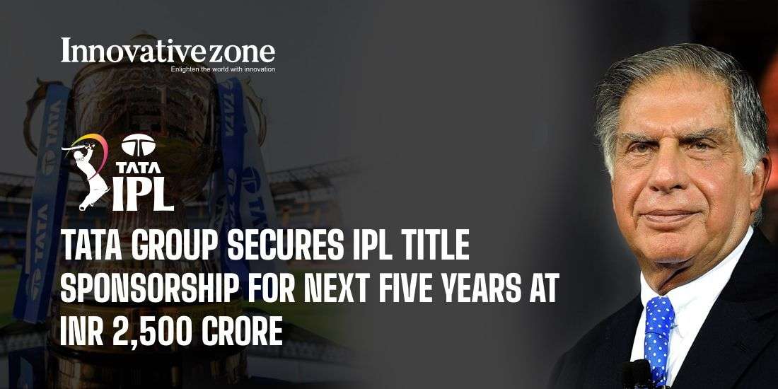 Tata Group Secures IPL Title Sponsorship for Next Five Years at INR 2,500 Crore