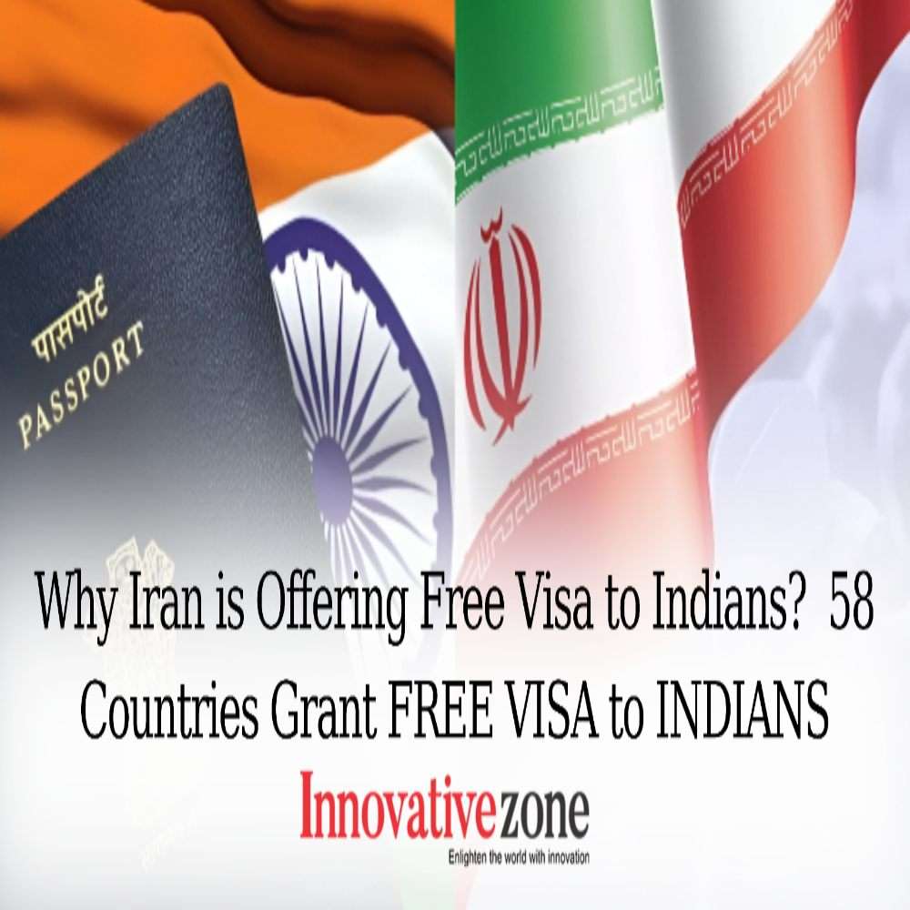 Why Iran is Offering Free Visa to Indians? 58 Countries Grant FREE VISA to INDIANS