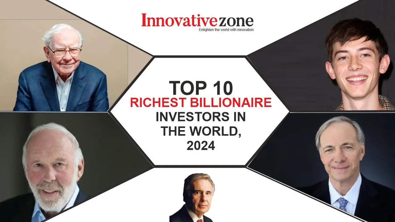 Top 10 Richest Billionaire Investors in the World, 2024
