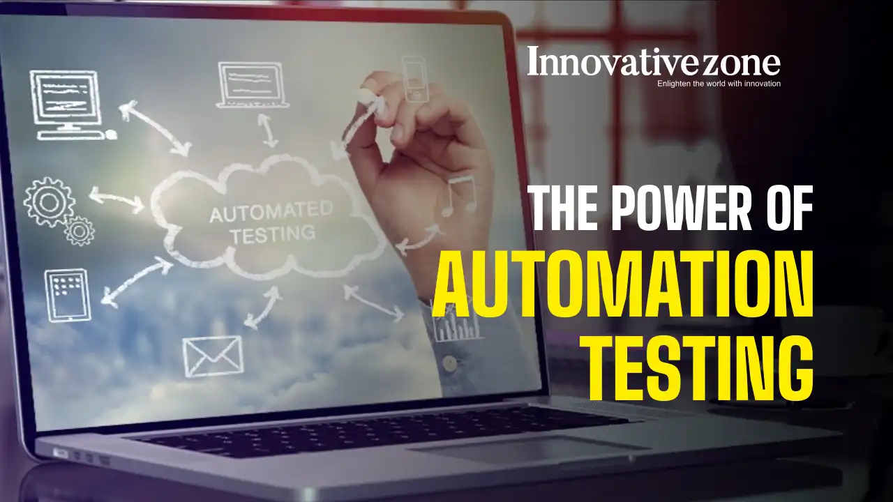 The Power of Automation Testing