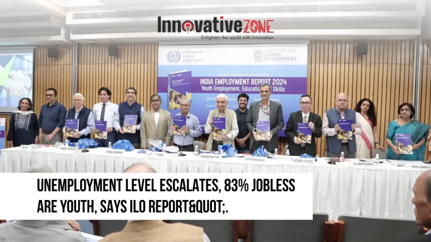 Unemployment Level Escalates, 83% Jobless Are Youth, Says ILO Report".